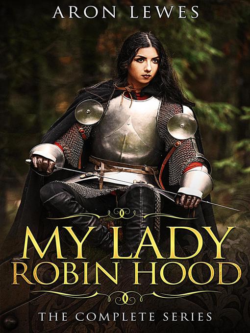 Title details for My Lady Robin Hood by Aron Lewes - Available